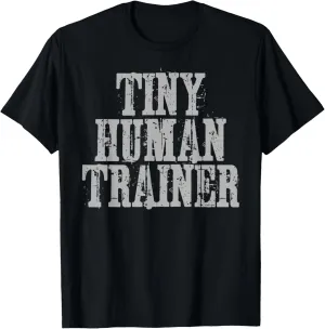 tiny human trainer T-Shirt